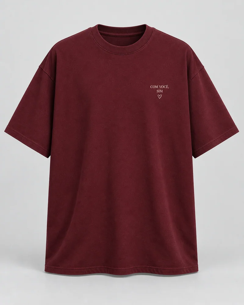 Proposta da camiseta Com você, sim, vinho