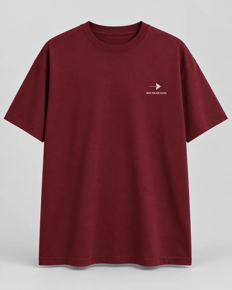 Proposta da camiseta Sem pular faixa, vinho